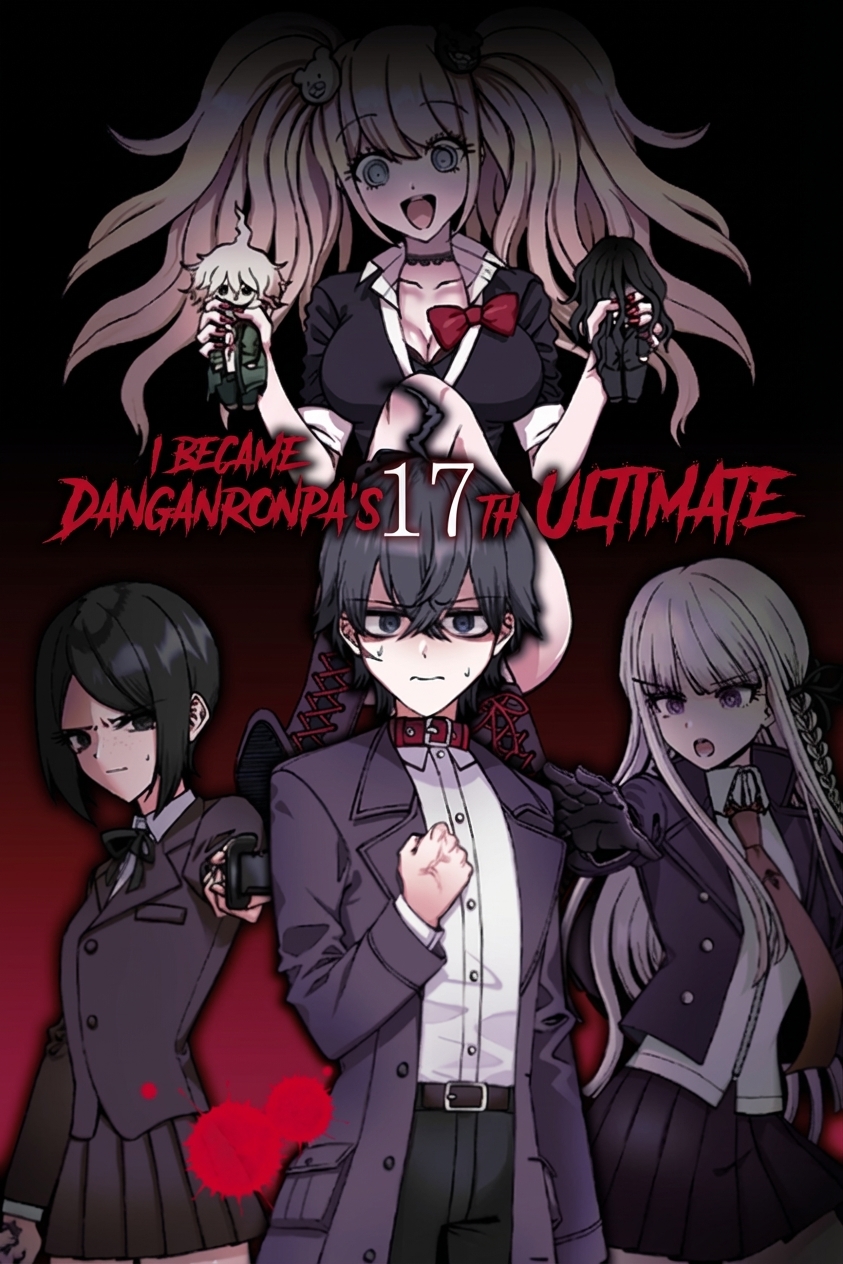 I Became Danganronpa's 17th Ultimate