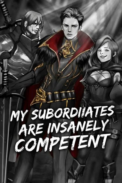 My Subordinates Are Insanely Competent