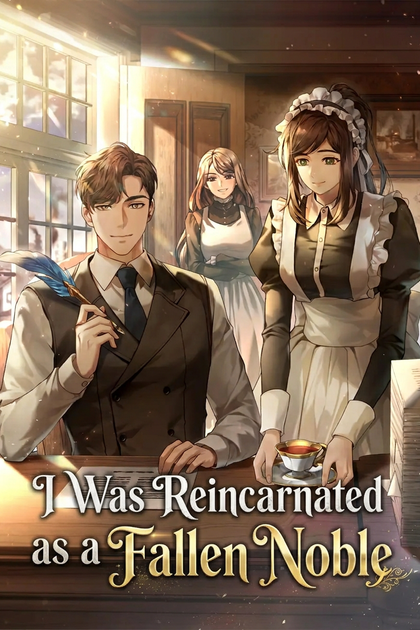 I Was Reincarnated as a Fallen Noble